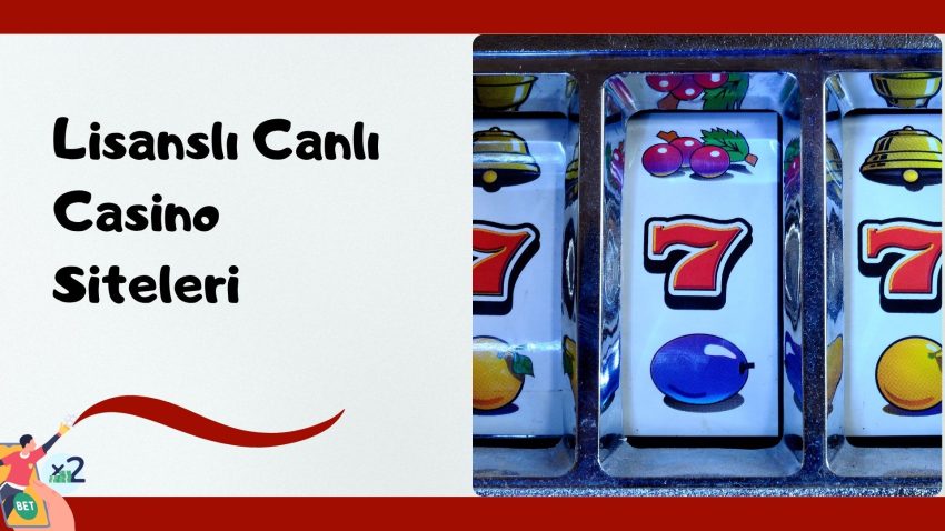 Lisanslı Canlı Casino Siteleri