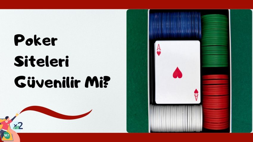 Poker Siteleri Güvenilir Mi