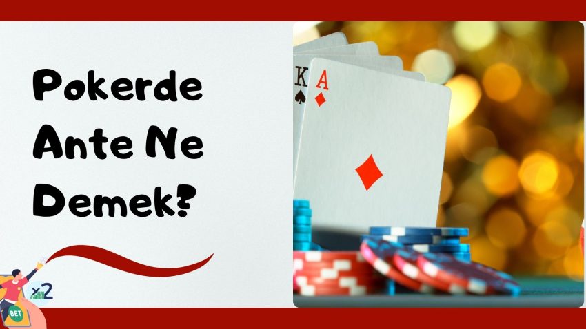 Pokerde Ante Ne Demek