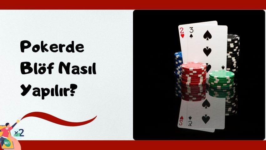 Pokerde Blöf Nasıl Yapılır