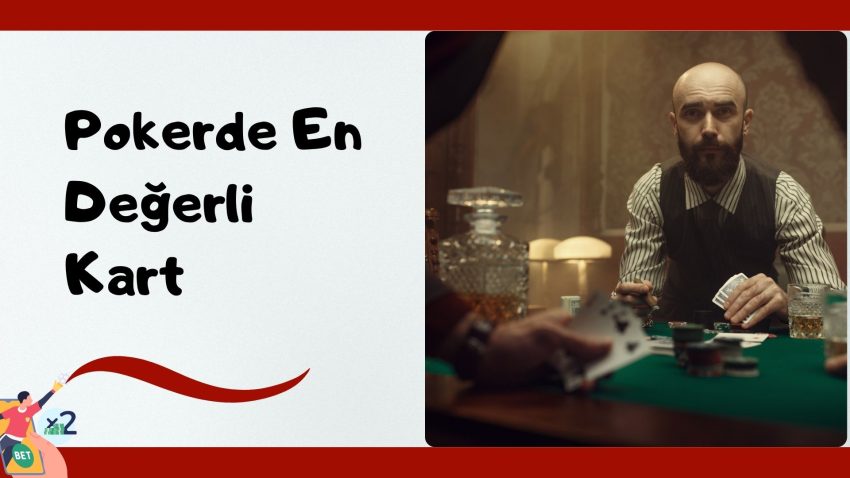 Pokerde En Değerli Kart